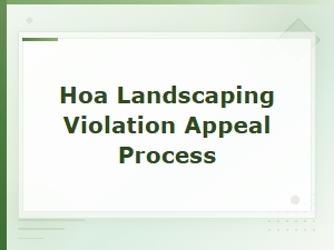 How to Appeal an Hoa Landscaping Violation