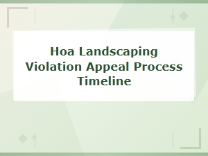 How to Appeal an Hoa Landscaping Violation