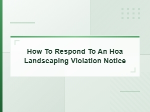 How to Respond to an Hoa Landscaping Violation Notice
