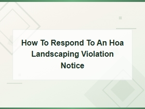 Hoa Landscaping Violation Notice: How to Respond