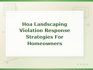 Responding to Hoa Landscaping Violation Notices