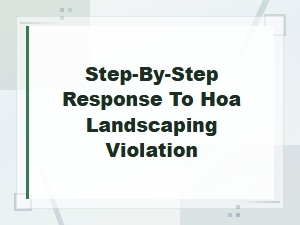 How to Respond to an Hoa Landscaping Violation Notice