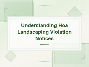 Understanding Hoa Landscaping Violation Notices