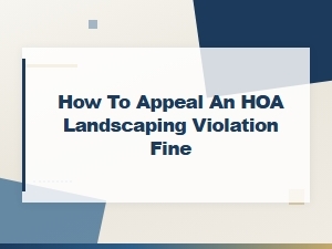 Appealing an Hoa Landscaping Violation Fine